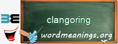 WordMeaning blackboard for clangoring